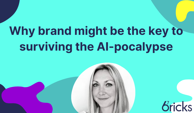Why brand might be the key to surviving the AI-pocalypse