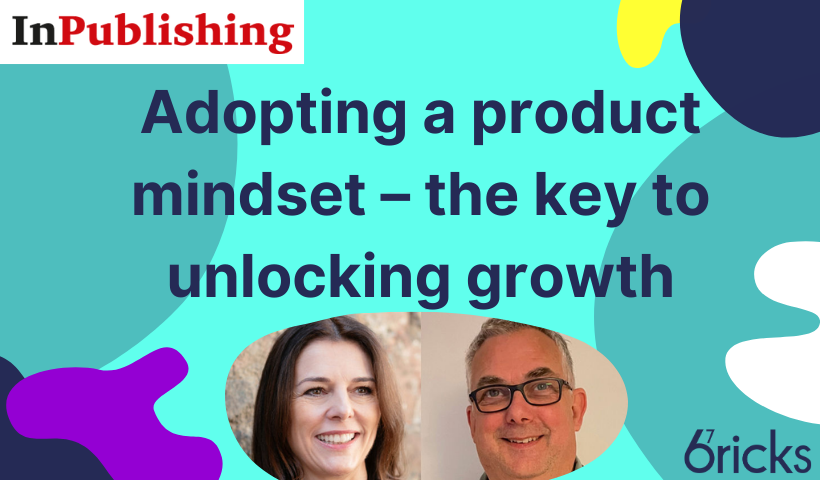 New InPublishing article: Adopting a Product Mindset with IWSR